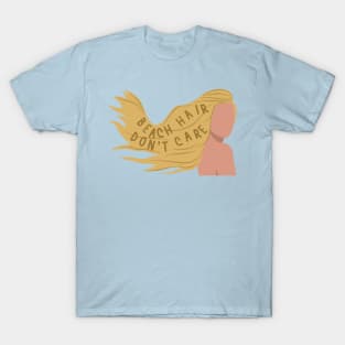 Beach Hair Don't Care T-Shirt